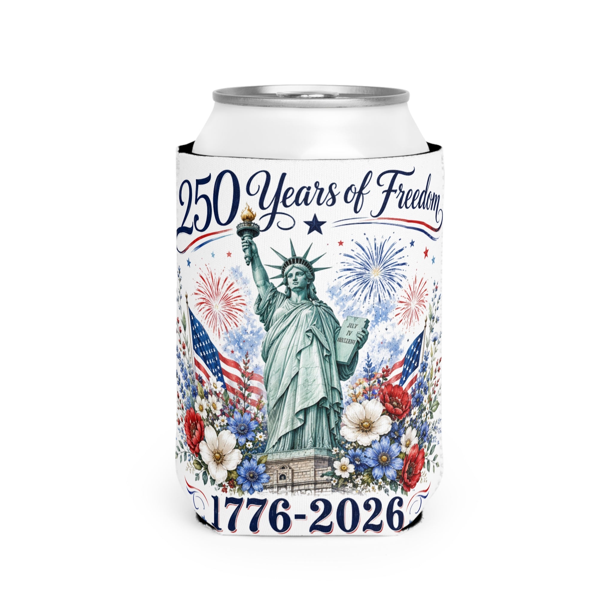 250 Years of Freedom Can Cooler Sleeve – 1776-2026 Statue of Liberty Patriotic 4th of July Koozie