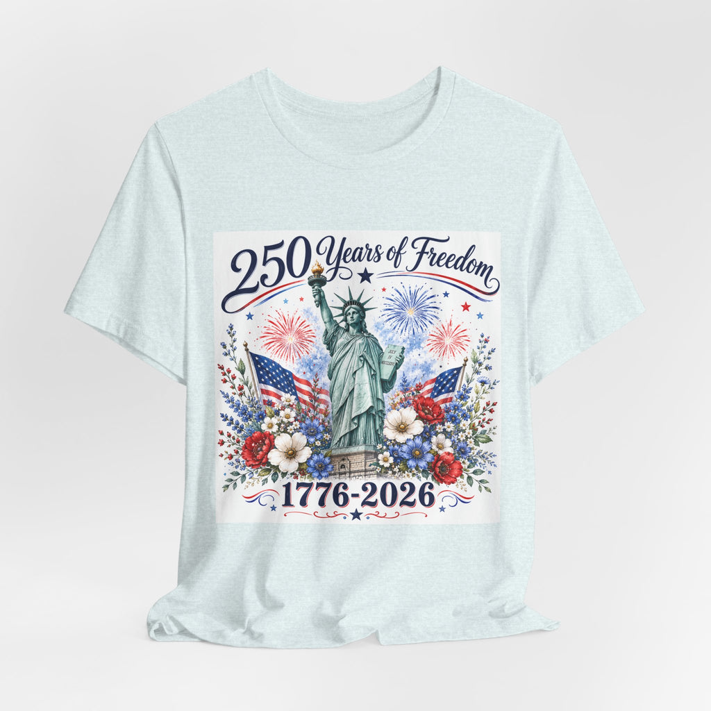 250 Years of Freedom – Lady Liberty Floral Patriotic T-Shirt