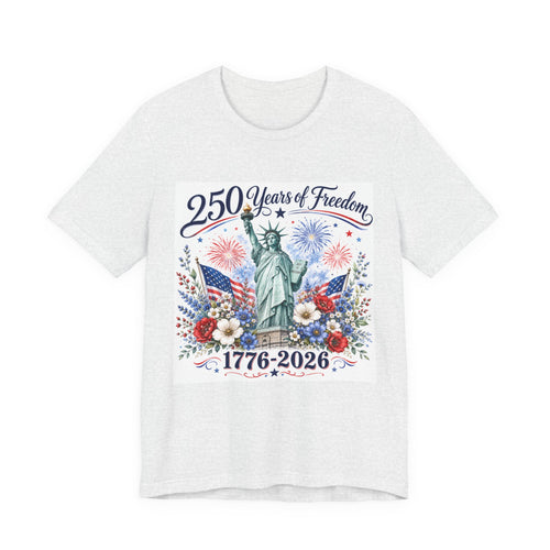 250 Years of Freedom – Lady Liberty Floral Patriotic T-Shirt