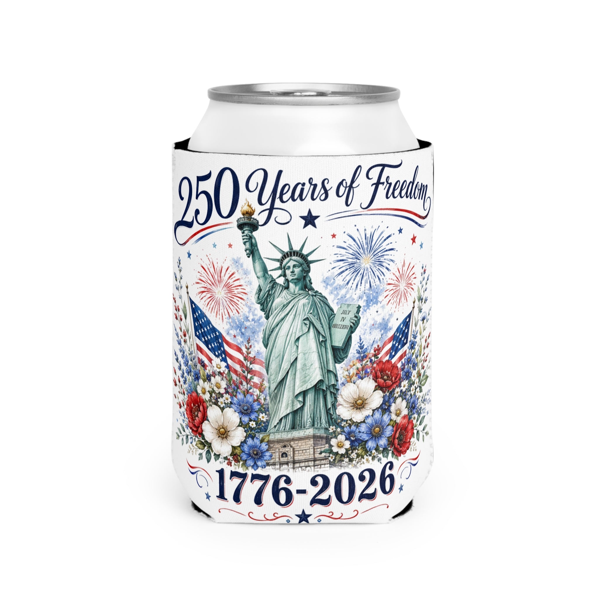 250 Years of Freedom Can Cooler Sleeve – 1776-2026 Statue of Liberty Patriotic 4th of July Koozie