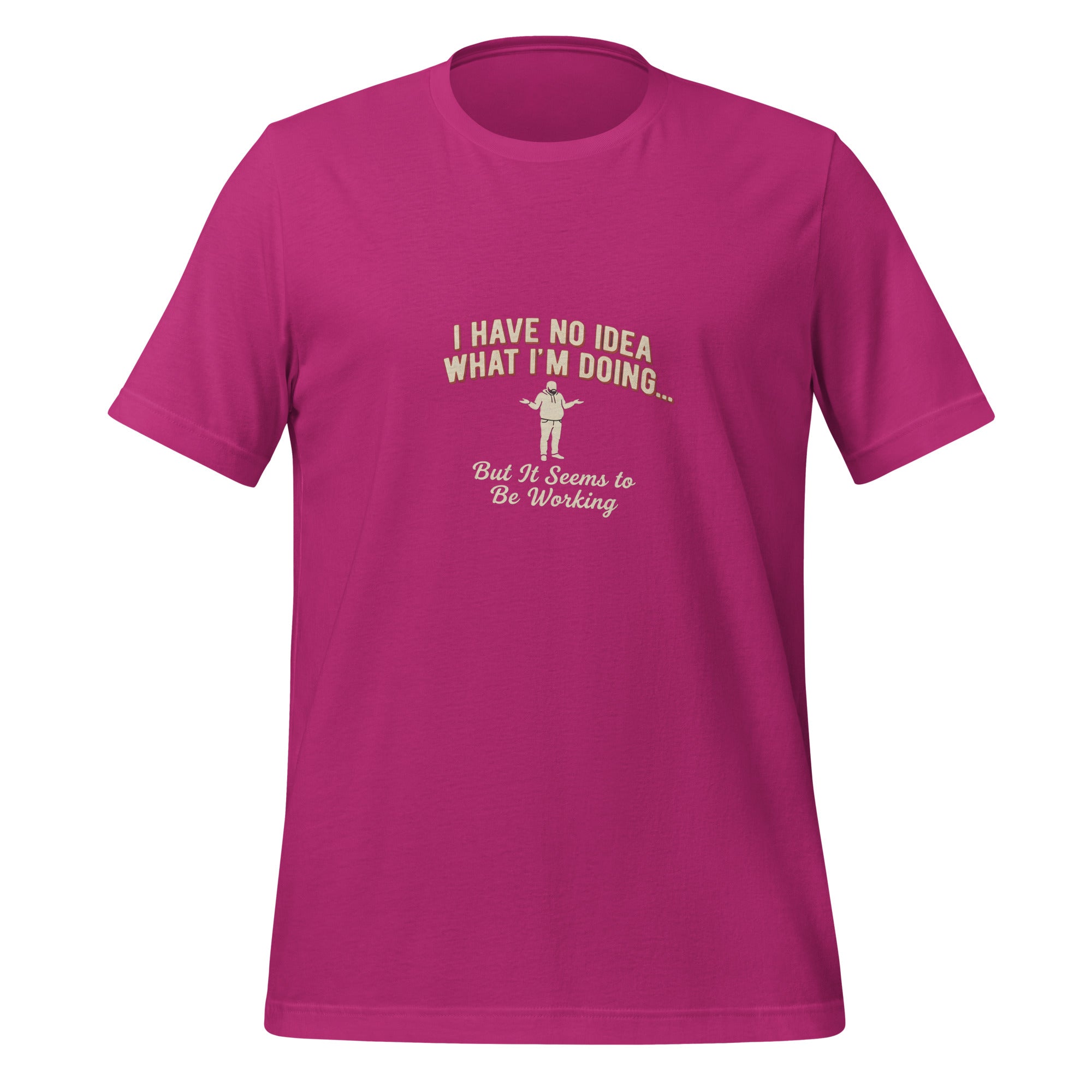 I Have No Idea What I'm Doing Unisex T-Shirt | Va's Creative Haven