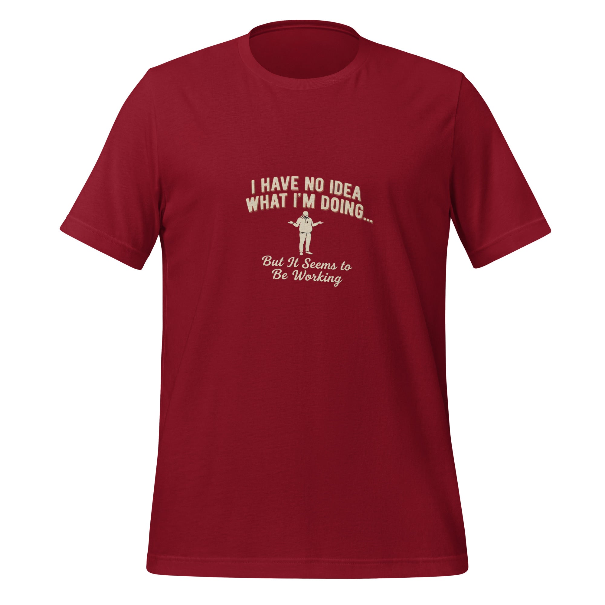 I Have No Idea What I'm Doing Unisex T-Shirt | Va's Creative Haven